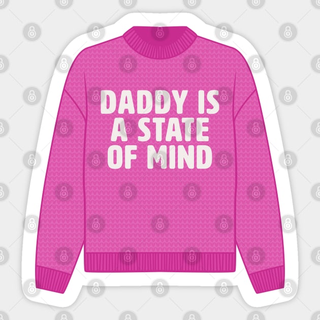 Daddy Is A State of Mind Sticker by tailgatemercantile